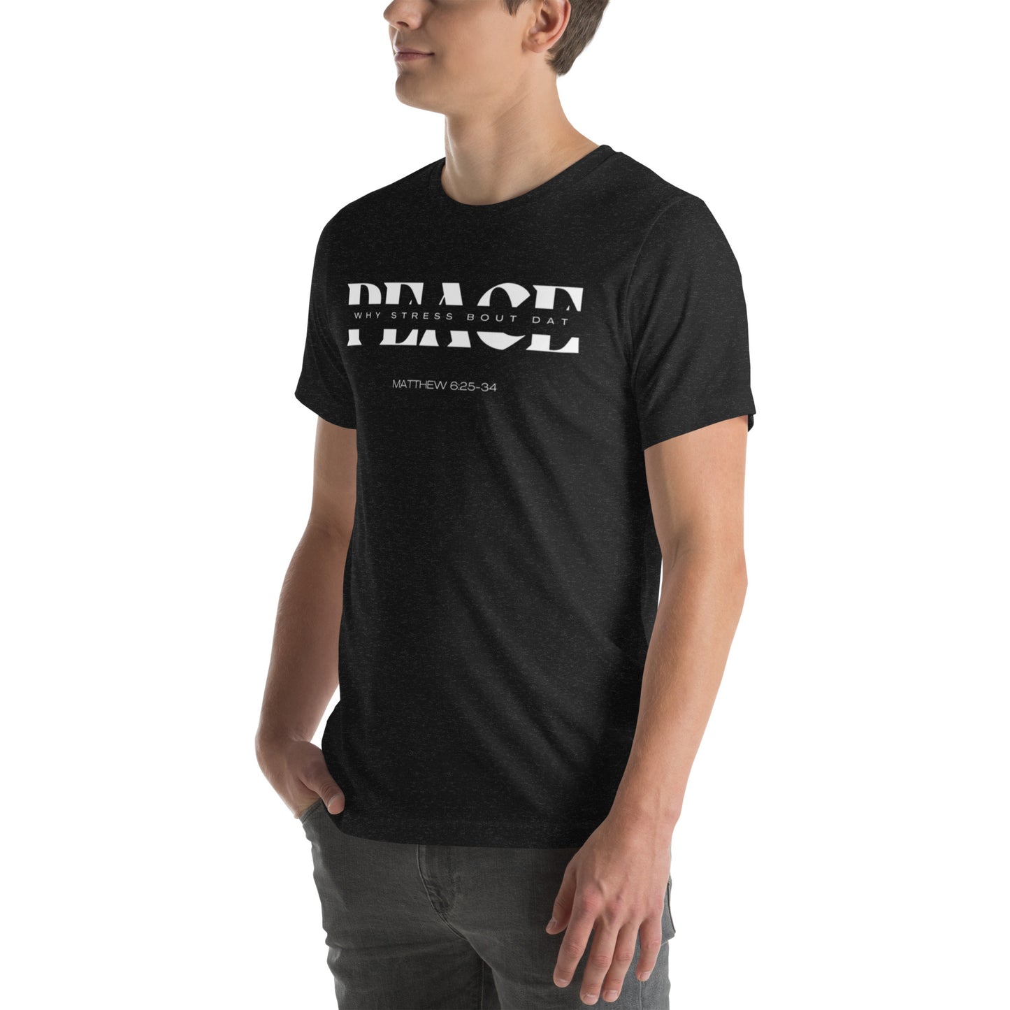 PEACE Unisex t-shirt (MATTHEW 6:25-34)
