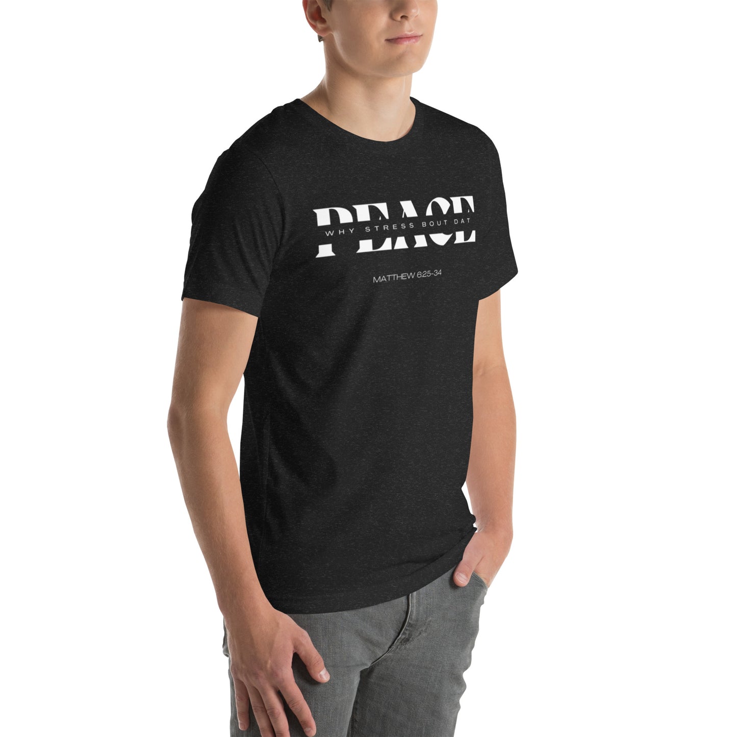 PEACE Unisex t-shirt (MATTHEW 6:25-34)