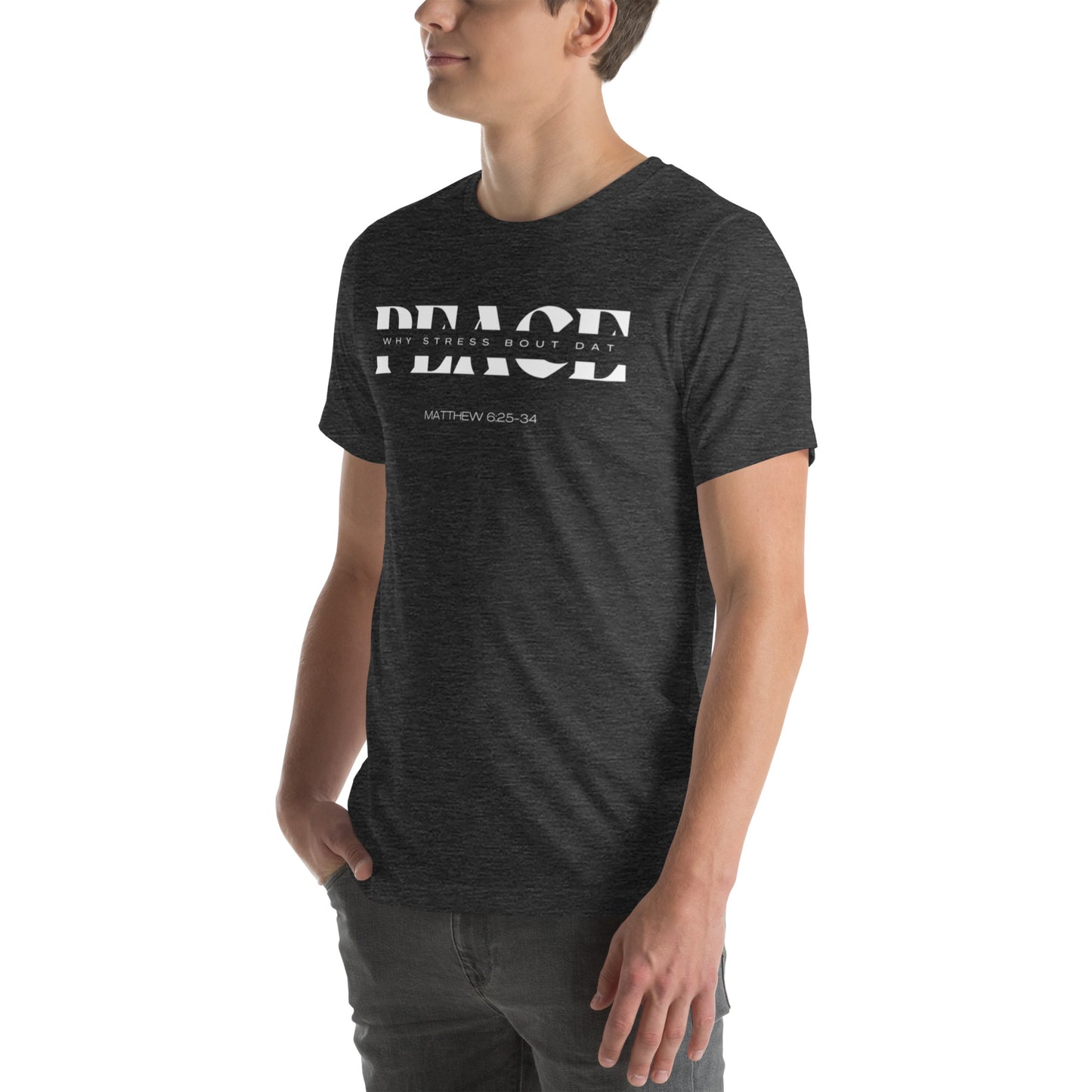 PEACE Unisex t-shirt (MATTHEW 6:25-34)