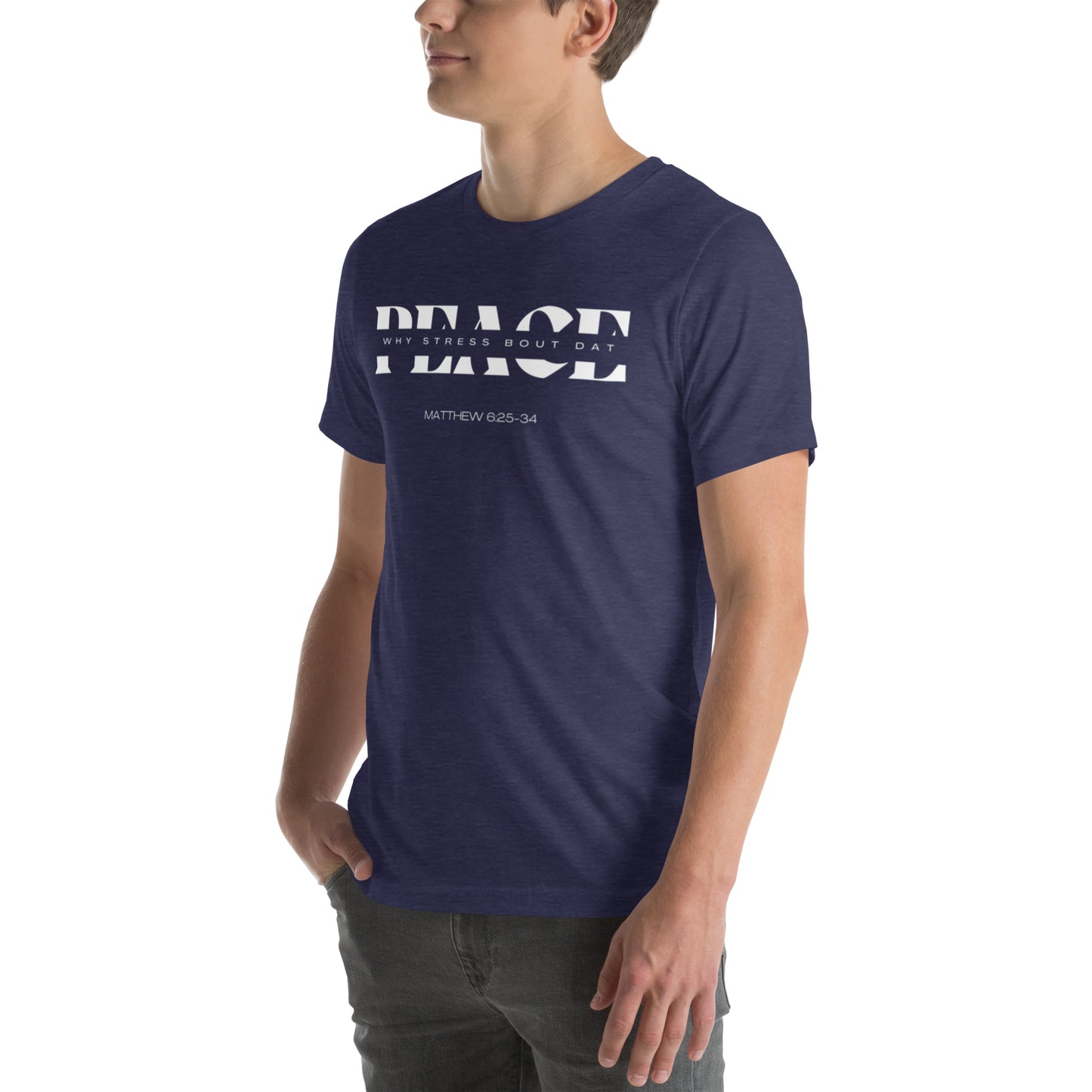 PEACE Unisex t-shirt (MATTHEW 6:25-34)